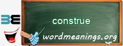 WordMeaning blackboard for construe